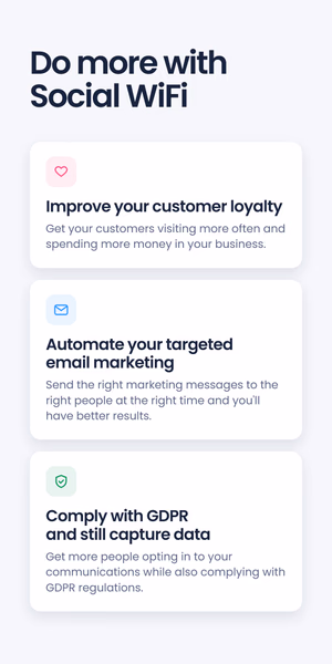 Three benefit cards - 'Improve your customer loyalty', 'Automate your targeted email marketing', 'Comply with GDPR and still capture data' - under the headline 'Do more with Social WiFi'