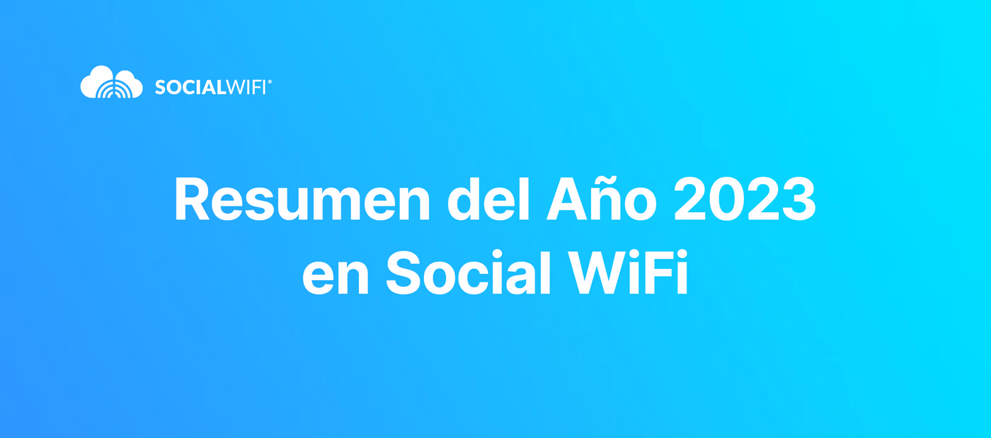 Social WiFi 2023 – Resumen del Año