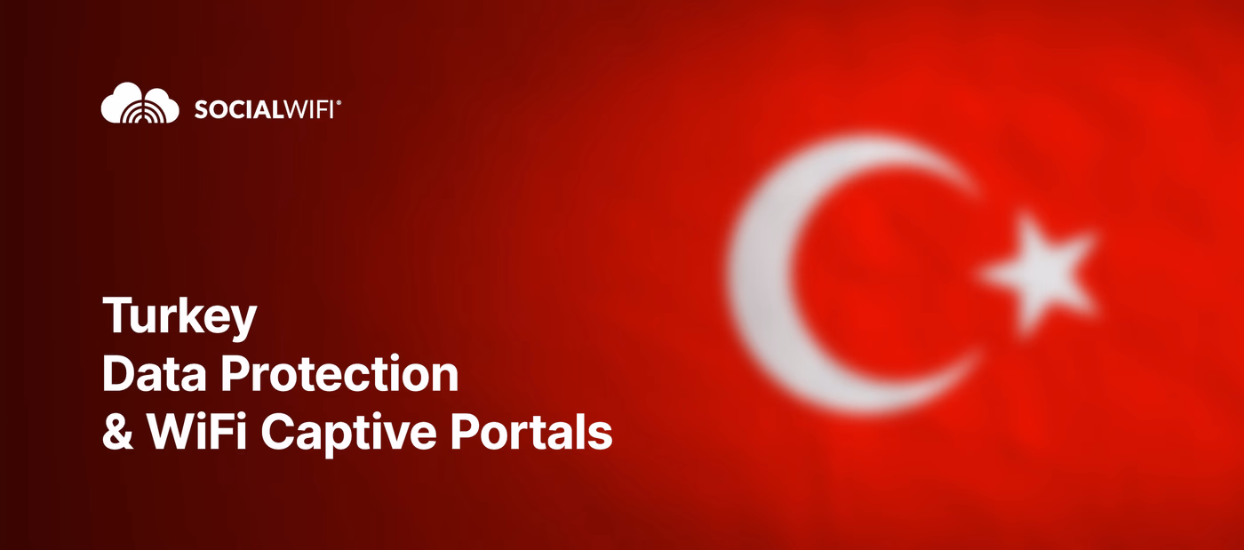 Turkey Data Protection & WiFi Captive Portals