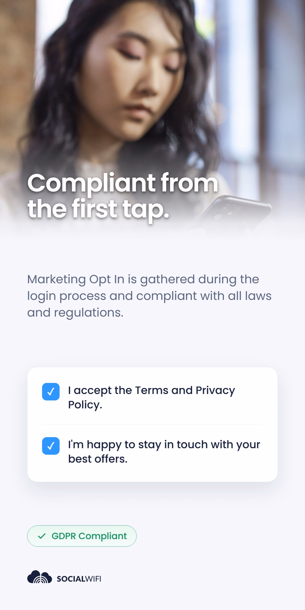 Woman checking her phone next to the headline 'Compliant from the first tap', with a WiFi login consent panel showing checked Terms and marketing opt-in boxes and a GDPR Compliant badge