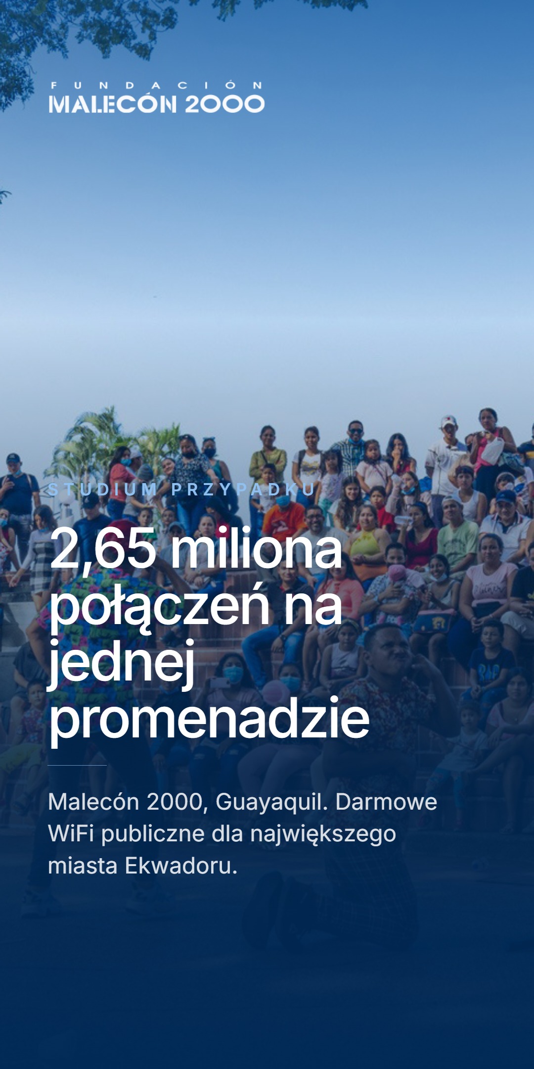 Slajd tytułowy studium przypadku Malecón 2000 z logo Fundación Malecón 2000 i tłumem odwiedzających na promenadzie w Guayaquil, pod nagłówkiem '2,65 miliona połączeń na jednej promenadzie' i podpisem 'Malecón 2000, Guayaquil. Darmowe WiFi publiczne dla największego miasta Ekwadoru.'