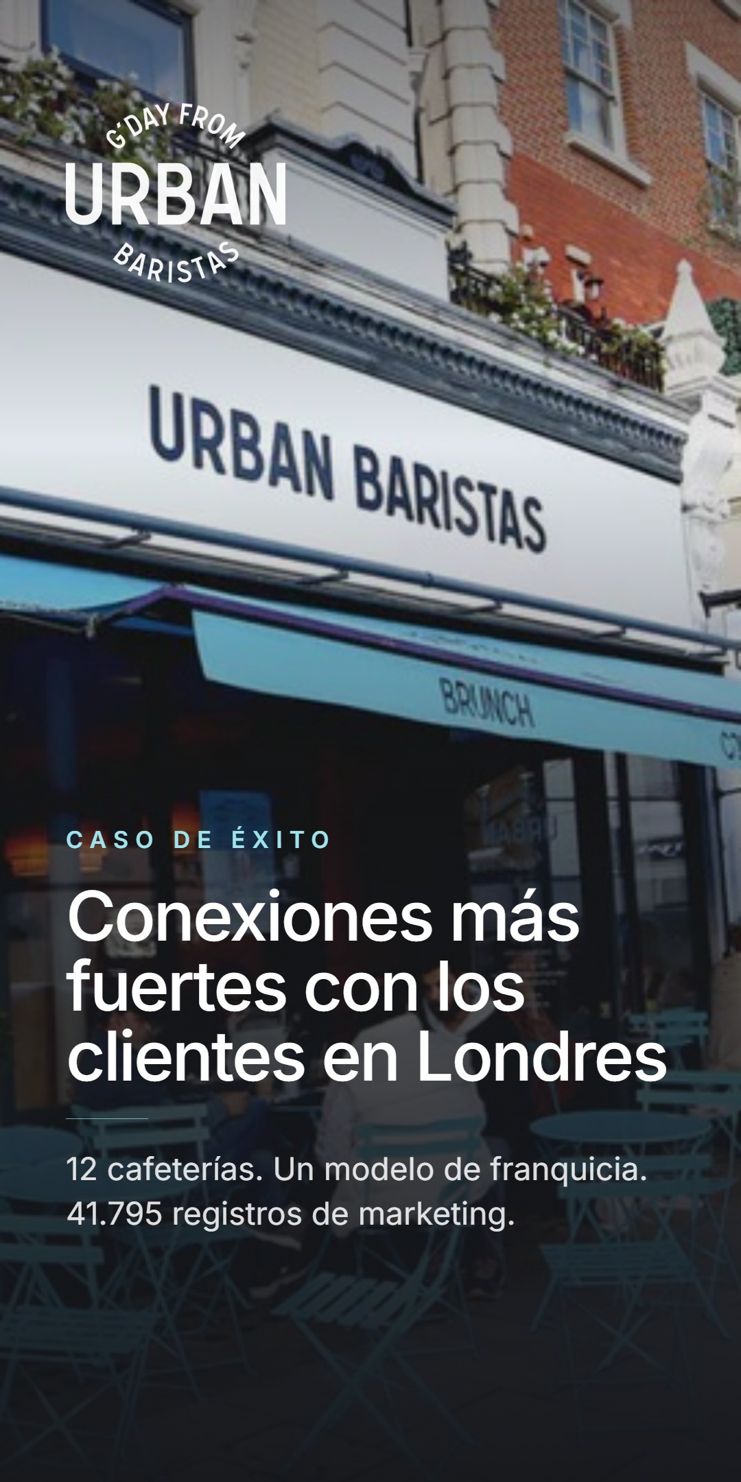 Letrero de la cafetería 'Urban Baristas' en Londres con el título 'Conexiones más fuertes con los clientes en Londres' - 12 cafeterías, un modelo de franquicia, 41.795 registros de marketing