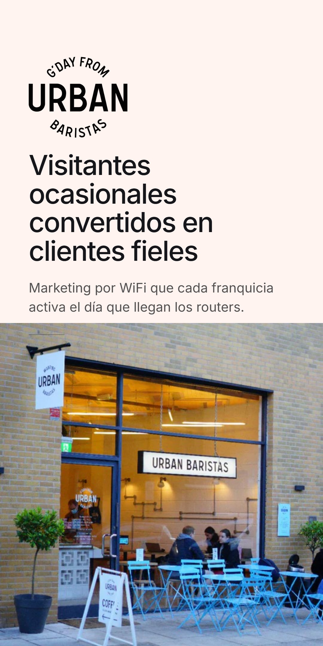 Visitantes ocasionales convertidos en clientes fieles - marketing por WiFi que cada franquicia activa el día que llegan los routers