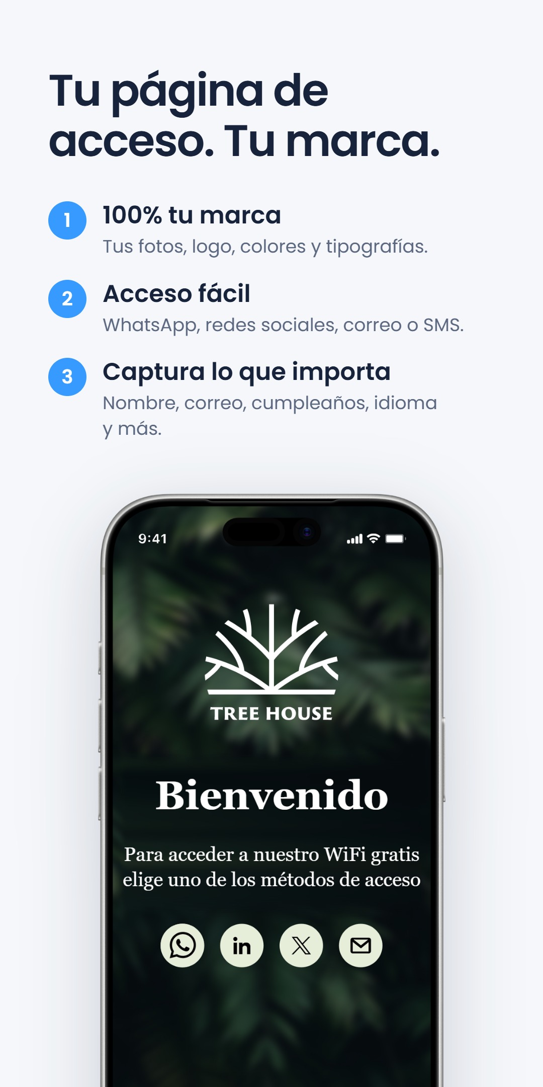 Tres beneficios de una página de acceso WiFi con tu marca - 100% tu marca, acceso fácil y captura lo que importa - junto a un teléfono con una pantalla de acceso personalizada para 'Tree House', bajo el titular 'Tu página de acceso. Tu marca.'