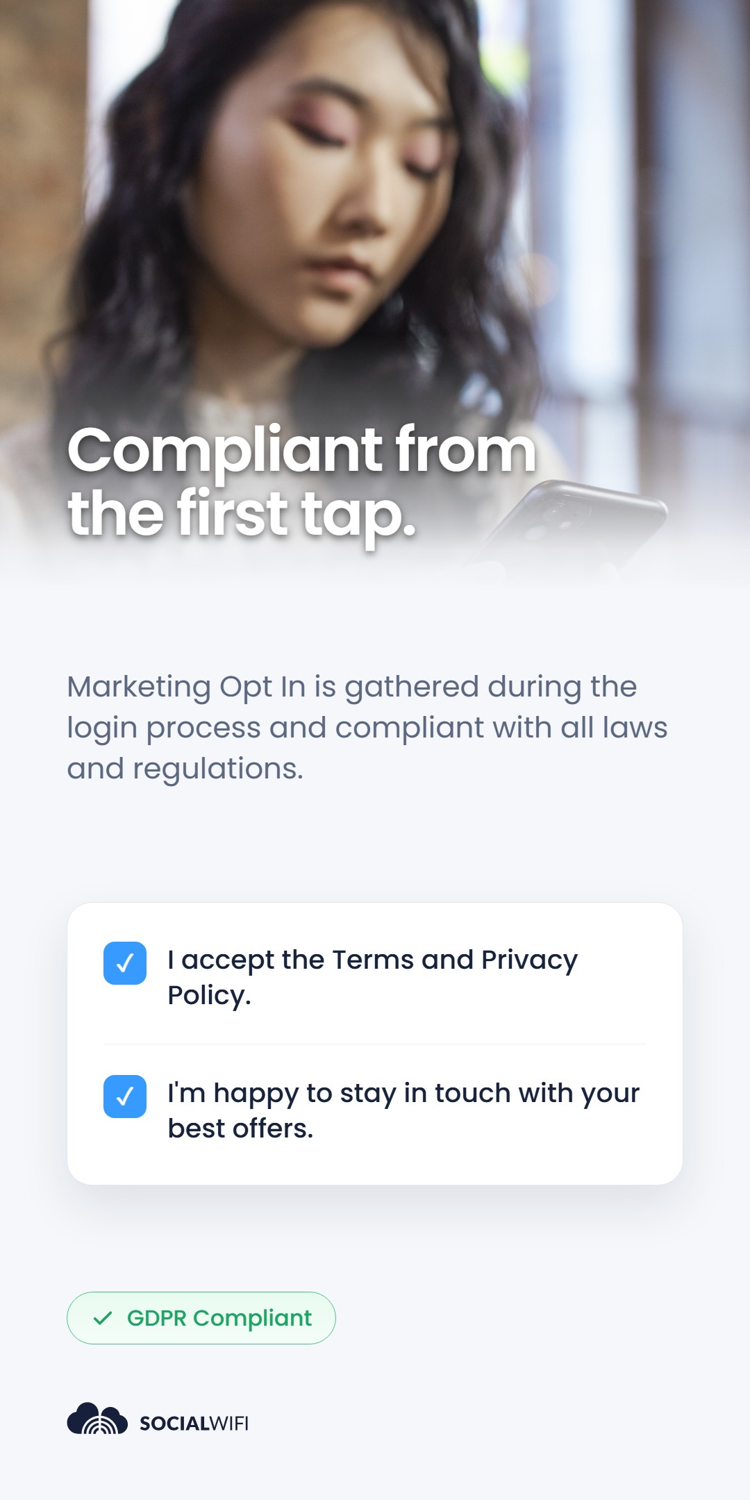Woman checking her phone next to the headline 'Compliant from the first tap', with a WiFi login consent panel showing checked Terms and marketing opt-in boxes and a GDPR Compliant badge