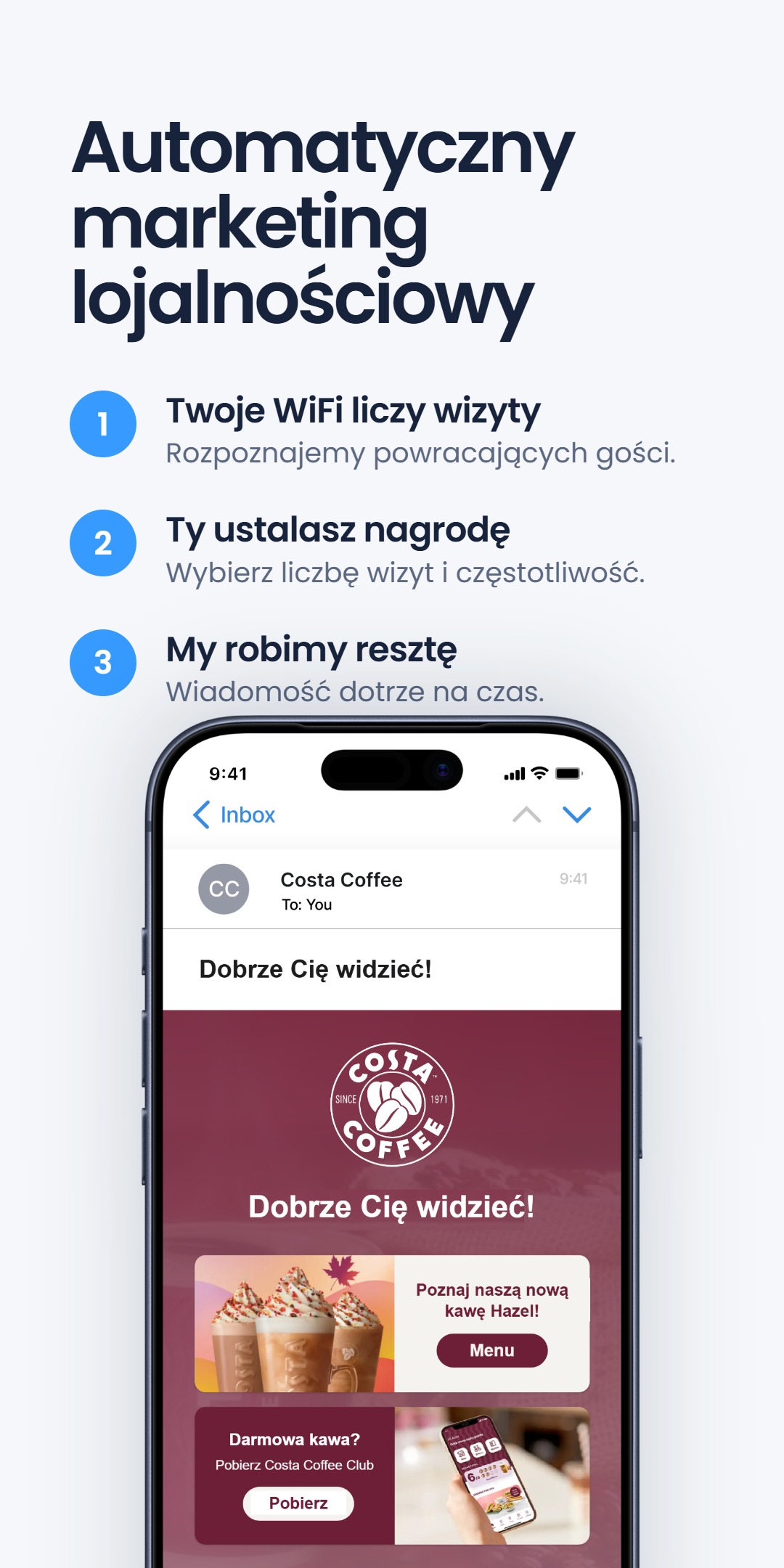 Trzystopniowa lista 'Automatyczny marketing lojalnościowy' - Twoje WiFi liczy wizyty, Ty ustalasz nagrodę, My robimy resztę - obok telefonu z e-mailem lojalnościowym Costa Coffee 'Dobrze Cię widzieć!'