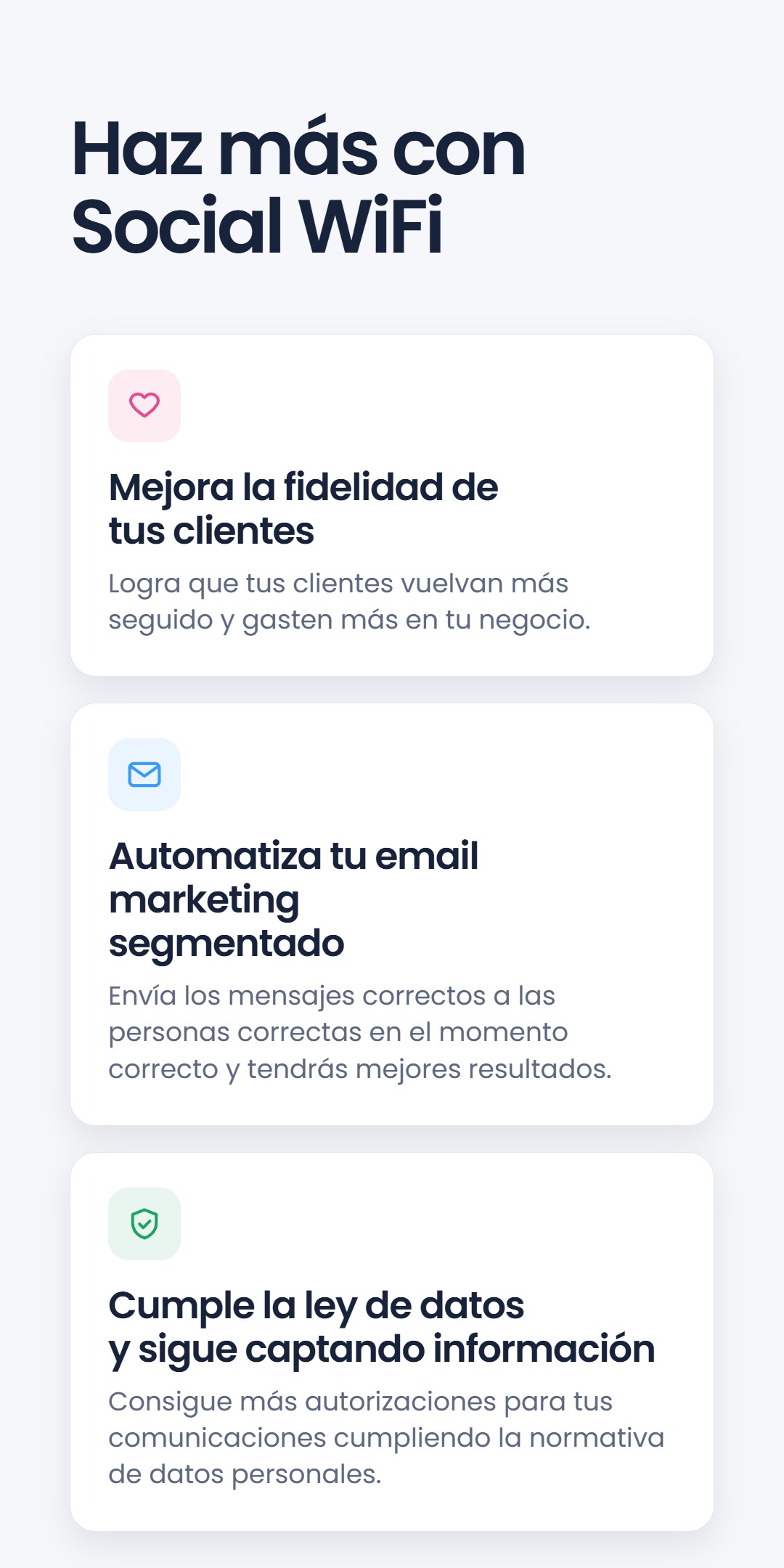 Tres tarjetas de beneficios bajo el titular 'Haz más con Social WiFi' - Mejora la fidelidad de tus clientes, Automatiza tu email marketing segmentado, Cumple la ley de datos y sigue captando información