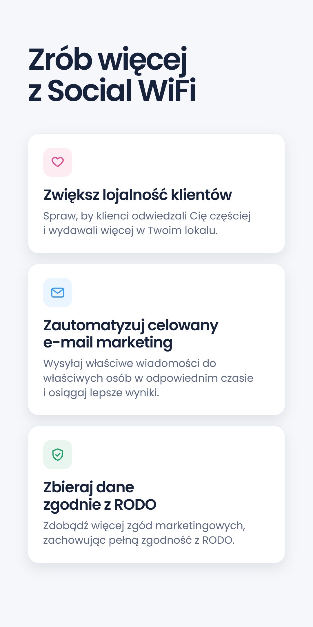 Trzy karty korzyści pod nagłówkiem 'Zrób więcej z Social WiFi' - Zwiększ lojalność klientów, Zautomatyzuj celowany e-mail marketing, Zbieraj dane zgodnie z RODO
